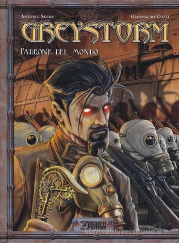 Greystorm vol.2 di Antonio Serra, Gianmauro Cozzi edito da Sergio Bonelli Editore
