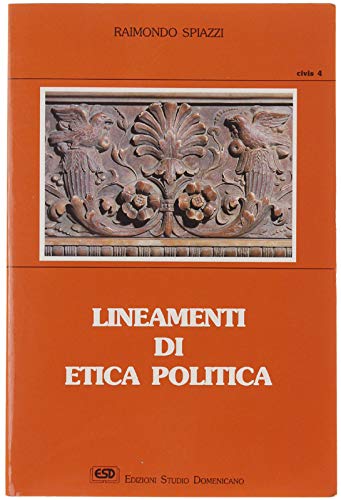 Lineamenti di etica politica di Raimondo Spiazzi edito da ESD-Edizioni Studio Domenicano