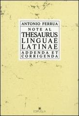 Note al Thesaurus linguae latinae. Addenda et corregenda di Antonio Ferrua edito da Edipuglia