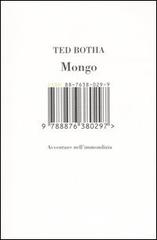 Mongo. Avventure nell'immondizia di Ted Botha edito da Isbn Edizioni