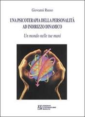 Una psicoterapia della personalità ad indirizzo dinamico di Giovanni Russo edito da Edizioni Univ. Romane