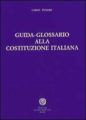 Guida-glossario alla Costituzione italiana di Carlo Fusaro edito da Laurus Robuffo