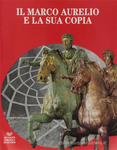 Il Marco Aurelio e la sua copia edito da Silvana