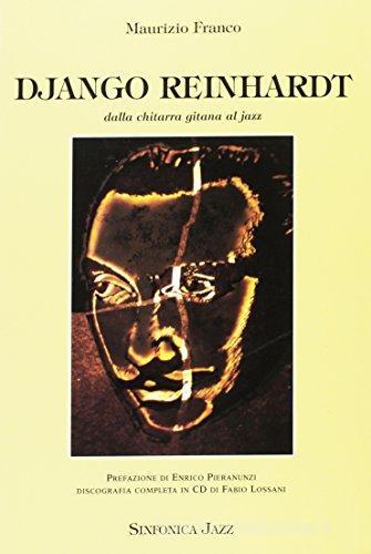 Django Reinhardt di Franco Maurizio edito da Sinfonica Jazz Ediz. Musicali