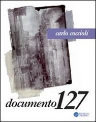 Documento 127 di Carlo Coccioli edito da Edizioni Erasmo