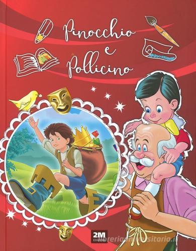 Pinocchio e Pollicino. Ediz. a colori edito da 2M