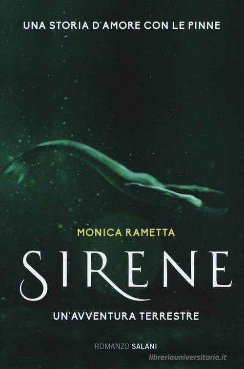 Sirene. Un'avventura terrestre di Monica Rametta edito da Salani