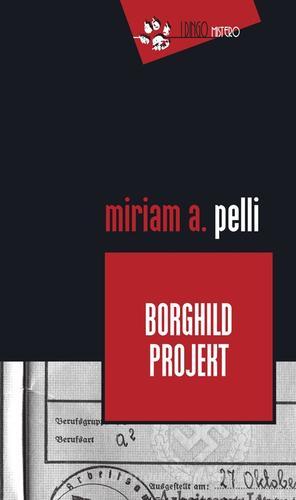 Borghild Projekt di Miriam A. Pelli edito da Eclissi