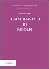 Il Machiavelli di Ridolfi di Giuseppe Cantele edito da LoGisma