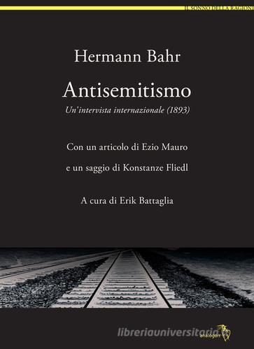Antisemitismo. Un'intervista internazionale (1893) di Hermann Bahr edito da Analogon