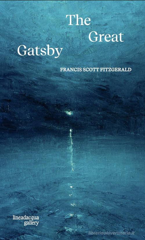 Libro The great Gatsby di Francis Scott Fitzgerald Classic Collection di Lineadacqua