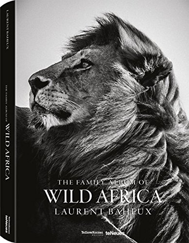 The family album of wild Africa di Laurent Baheux edito da TeNeues
