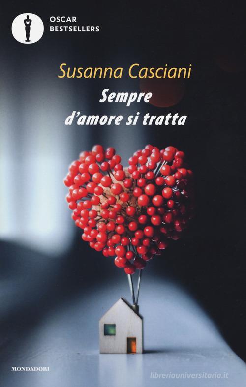 Sempre d'amore si tratta di Susanna Casciani edito da Mondadori