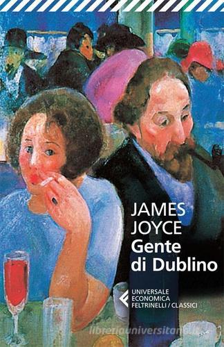 Gente di Dublino di James Joyce edito da Feltrinelli