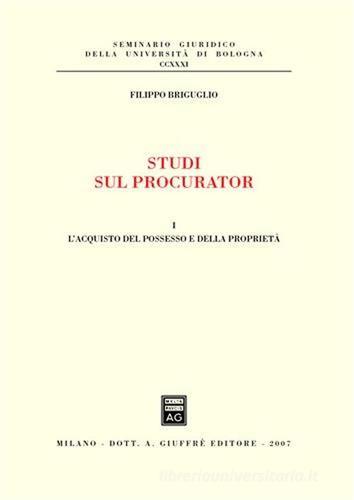 Studi sul procurator vol.1 di Filippo Briguglio edito da Giuffrè