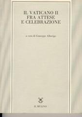 Il vaticano II fra attese e celebrazione edito da Il Mulino
