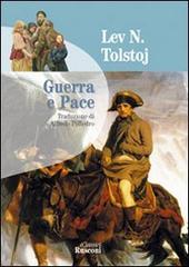 Guerra e pace di Lev Tolstoj edito da Rusconi Libri