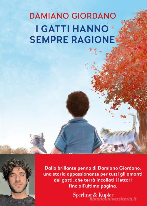 I gatti hanno sempre ragione di Damiano Giordano edito da Sperling & Kupfer