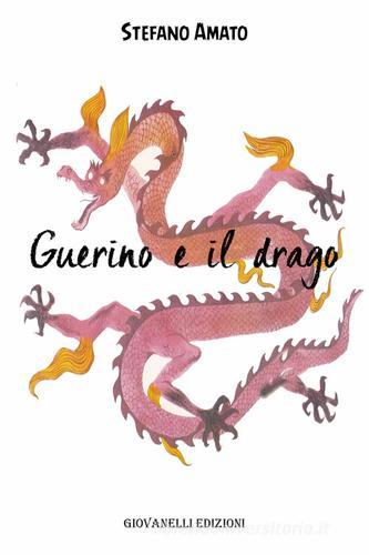 Guerino e il drago di Stefano Amato edito da Giovanelli Edizioni