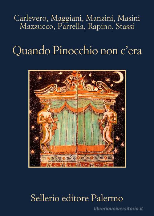 Libro Quando Pinocchio non c'era La memoria di Sellerio Editore Palermo