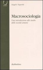 Macrosociologia. Una introduzione allo studio delle società umane di Angelo Saporiti edito da Rubbettino