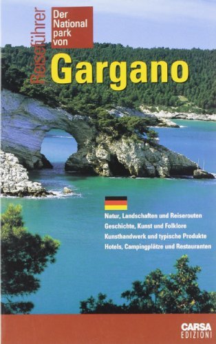 Der Nationalpark von Gargano: Reisefürer edito da CARSA