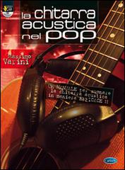 La chitarra acustica nel pop. Con DVD di Massimo Varini edito da Carisch