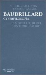 Cyberfilosofia di Jean Baudrillard edito da Mimesis