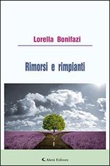 Rimorsi e rimpianti di Lorella Bonifazi edito da Aletti