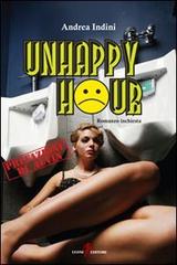Unhappy hour di Andrea Indini edito da Leone