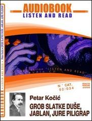 Grob slatke duse. Audiolibro. CD Audio e CD-ROM di Petar Kocic edito da ABC (Rovereto)