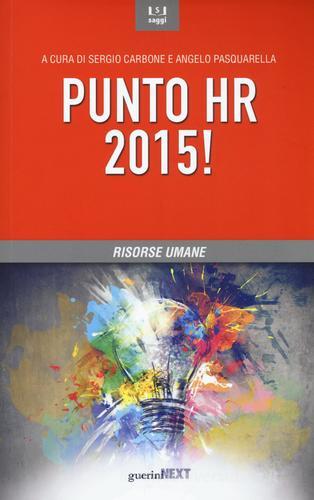 Punto HR 2015! edito da Guerini Next
