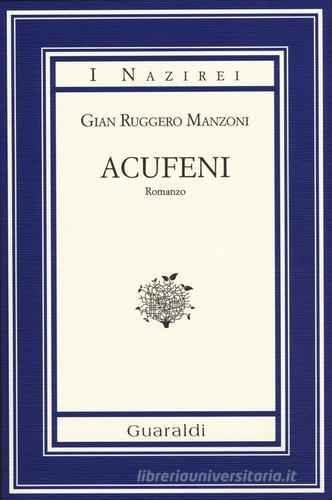 Acufeni di Gian Ruggero Manzoni edito da Guaraldi