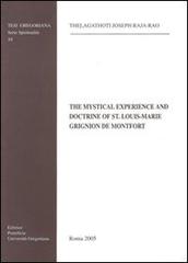 The mystical experience and doctrine of St. Louis-Marie Grignion de Montfort di Joseph R. Thelagathoti edito da Pontificia Univ. Gregoriana