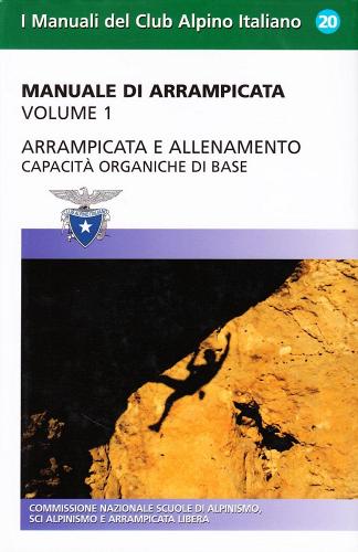 Manuale di arrampicata vol.1 edito da CAI