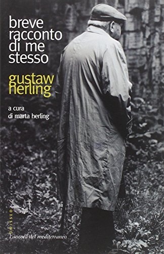 Breve racconto di me stesso di Gustaw Herling edito da L'Ancora del Mediterraneo