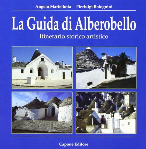La guida di Alberobello di Angelo Martellotta edito da Capone Editore