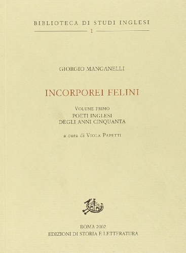 Incorporei felini vol.1 di Giorgio Manganelli edito da Storia e Letteratura