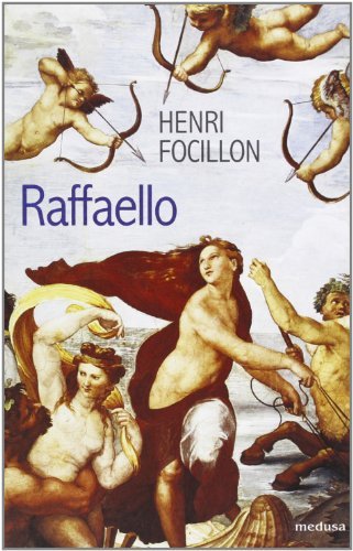 Raffaello di Henri Focillon edito da Medusa Edizioni