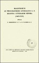 Magistrorum ac procuratorum generalium O.P. registra litterarum minora (1469-1523) edito da Angelicum University Press