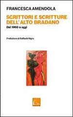 Scrittori e scritture dell'Alto Bradano. Dal 1960 a oggi di Francesca Amendola edito da Aviapervia Prod. Multimediali