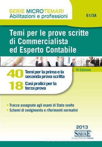 Temi per le prove scritte di commercialista ed esperto contabile edito da Edizioni Giuridiche Simone