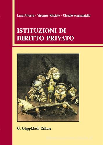 Istituzioni di diritto privato di Luca Nivarra, Vincenzo Ricciuto, Claudio Scognamiglio edito da Giappichelli