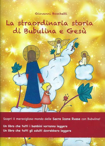 La straordinaria storia di Bubulina e Gesù di Giovanni Boschetti edito da Maison B.