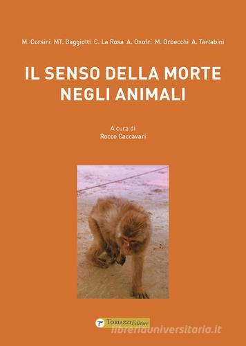 Il senso della morte negli animali edito da Toriazzi Editore