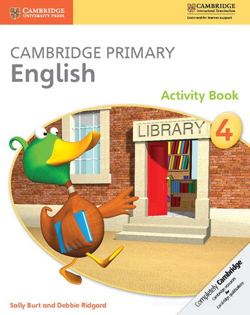 Cambridge Primary English. Activity Book Stage 4 edito da Cambridge