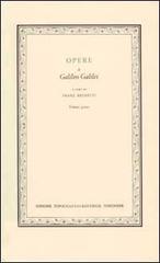Opere vol.1 di Galileo Galilei edito da UTET