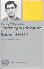 Tractatus logico-philosophicus e Quaderni 1914-1916 di Ludwig Wittgenstein edito da Einaudi