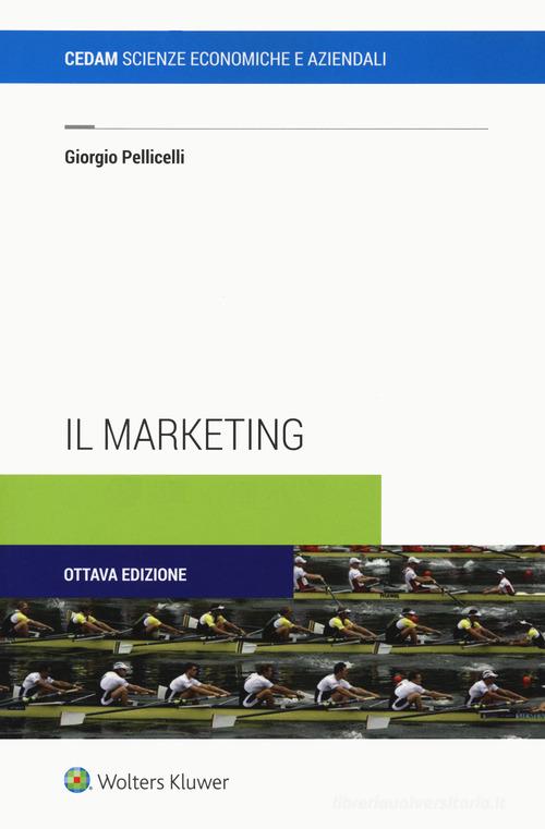 Il marketing di Giorgio Pellicelli edito da CEDAM