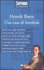 Una casa di bambola di Henrik Ibsen edito da BUR Biblioteca Univ. Rizzoli